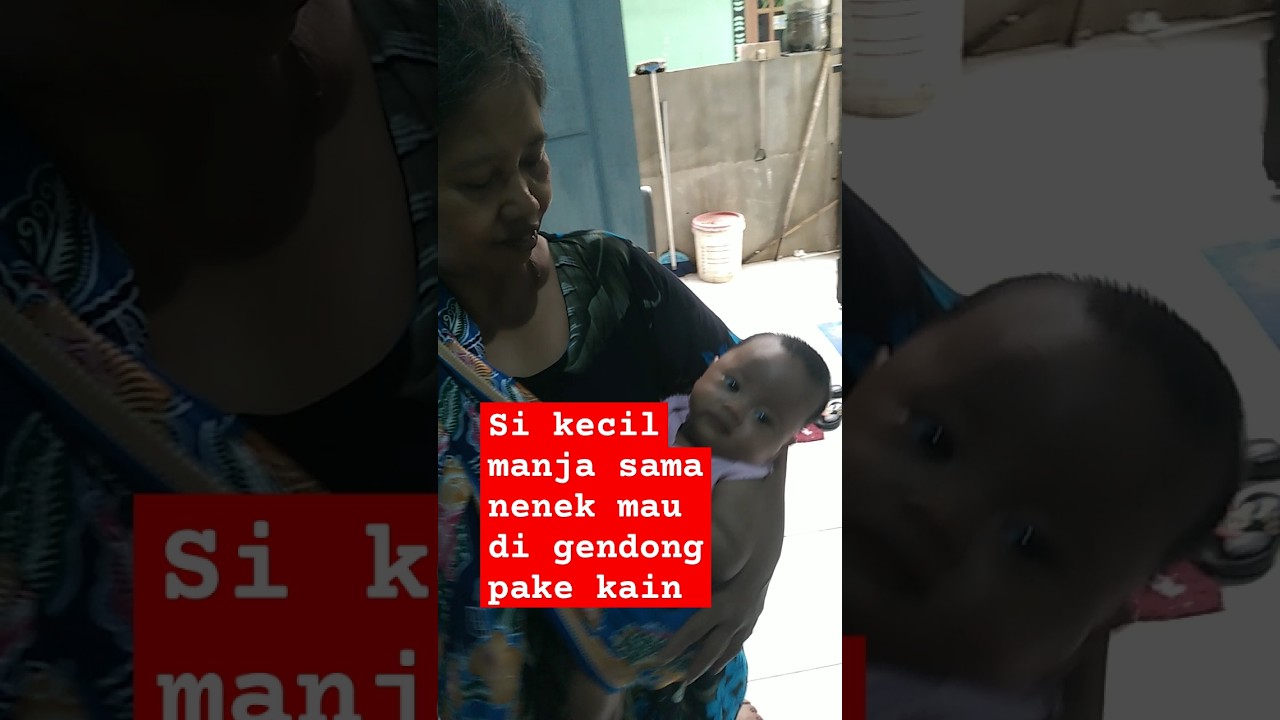 Si kecil manja sama neneknya #shortsfeed