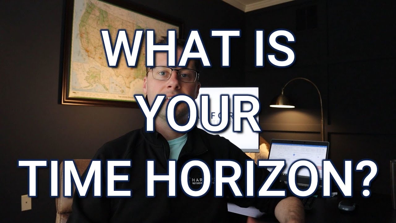 What Is Your Time Horizon?