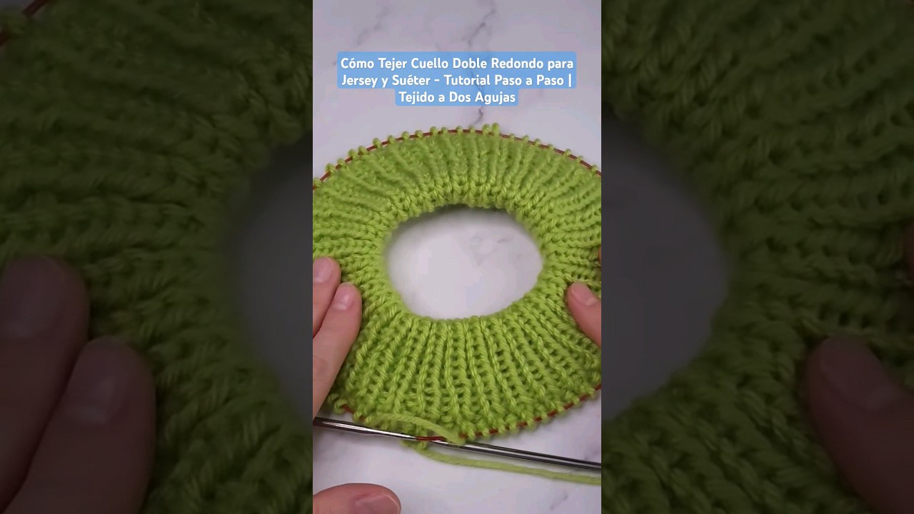 Cómo Tejer Cuello Doble Redondo para Jersey y Suéter - Tutorial Paso a Paso | Tejido a Dos Agujas