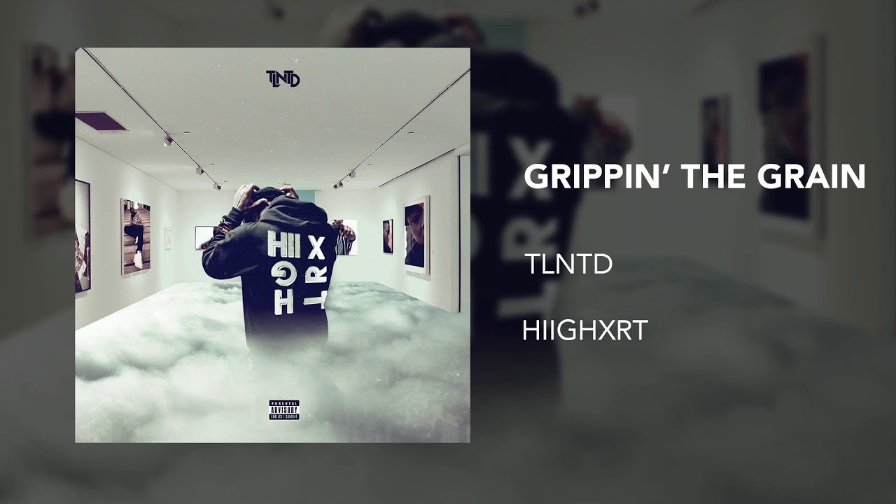 TLNTD - Grippin' The Grain (prod. Lanre)