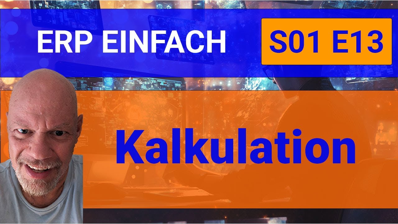 ERP einfach - S01E13 - Kalkulation