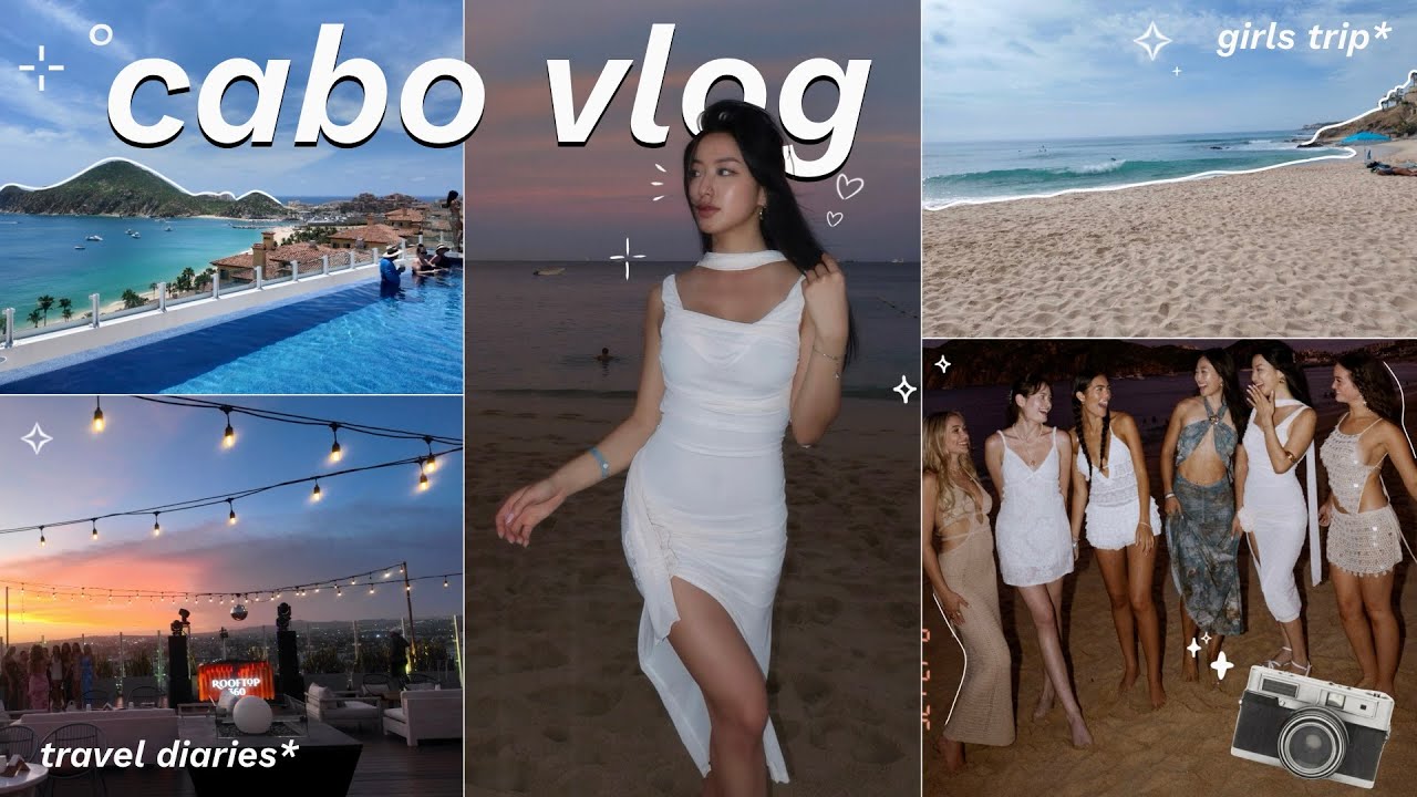 cabo vlog🐚: girls trip, good food, beach days, a dreamy little getaway ✧
