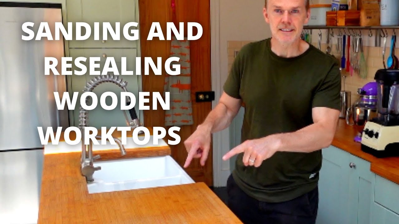 HOW TO SAND AND OIL STAINED WOODEN  KITCHEN WORKTOPS
