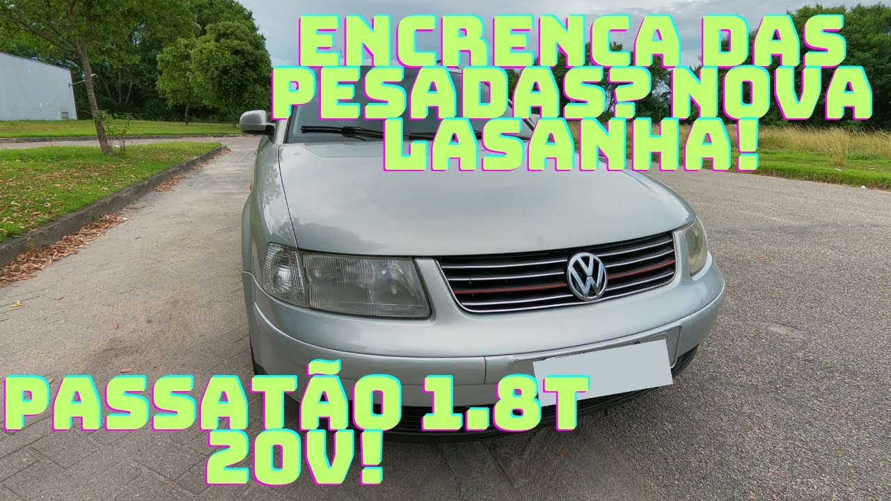 NOVA ENCRENCA! CONHEÇAM O MEU PASSAT B5 1.8T 1999!
