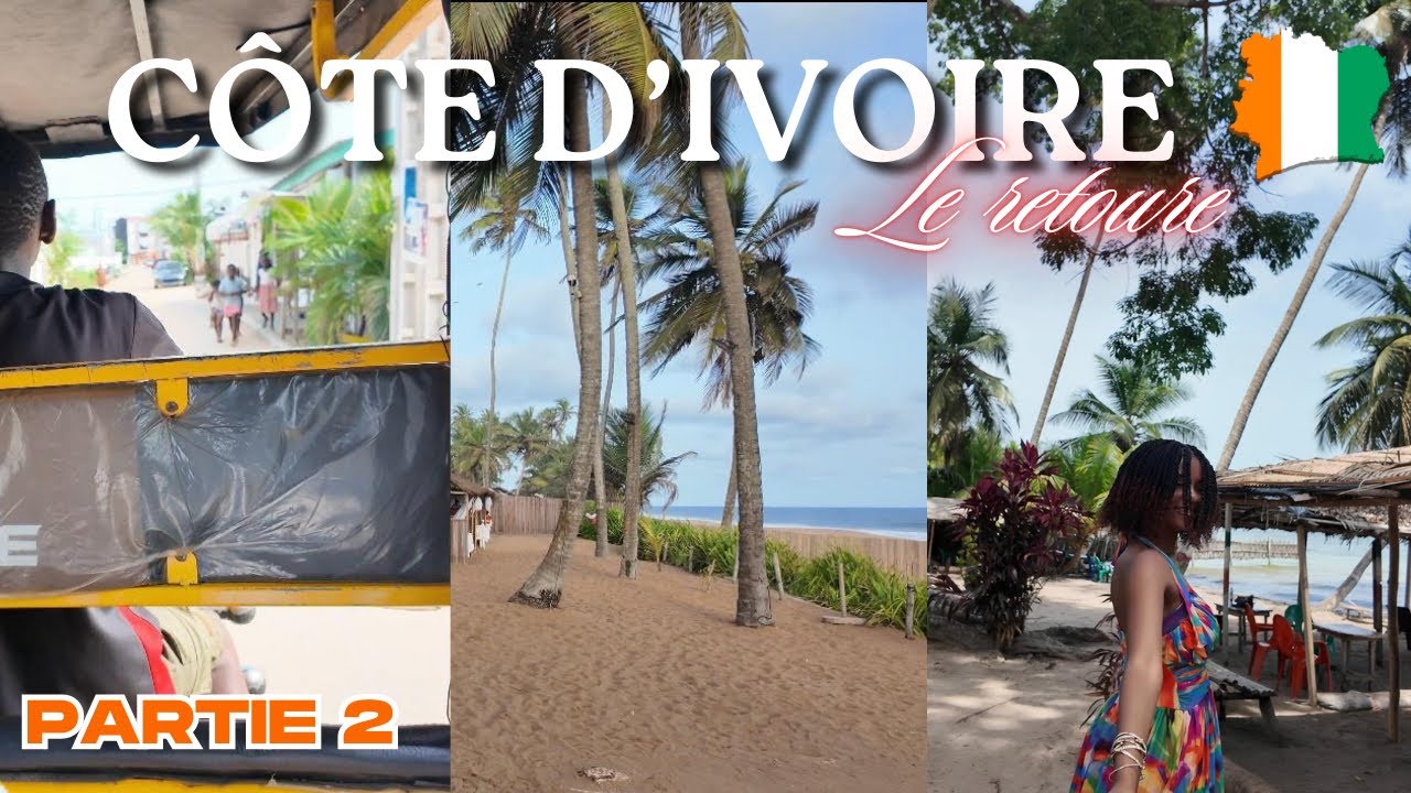 Mon retour au pays 🇨🇮 - 2ème Partie