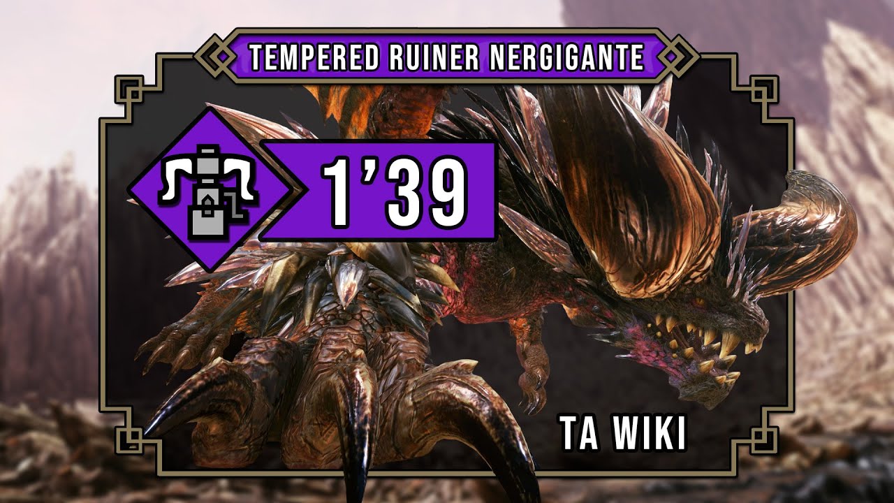 【MHWI PC】Tempered Ruiner Nergigante ◦ 01'39 ◦ Solo HBG TA Wiki