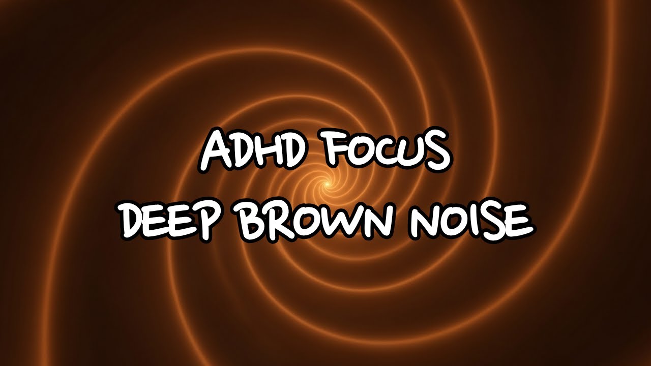 🧠 Brown Noise for ADHD Focus | Deep Concentration | 10 Hours (No Music)