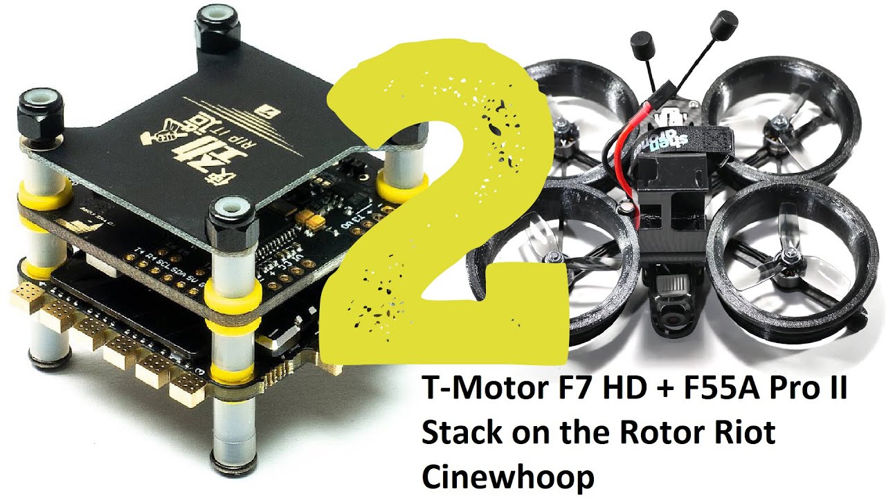T-Motor F7 HD + F55A Pro II Stack / Rotor Riot Cinewhoop FPV Drone Assembly _ PART 2
