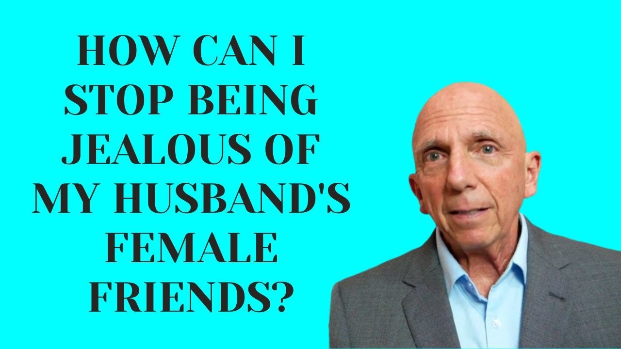 How Can I Stop Being Jealous of My Husband’s Female Friends?