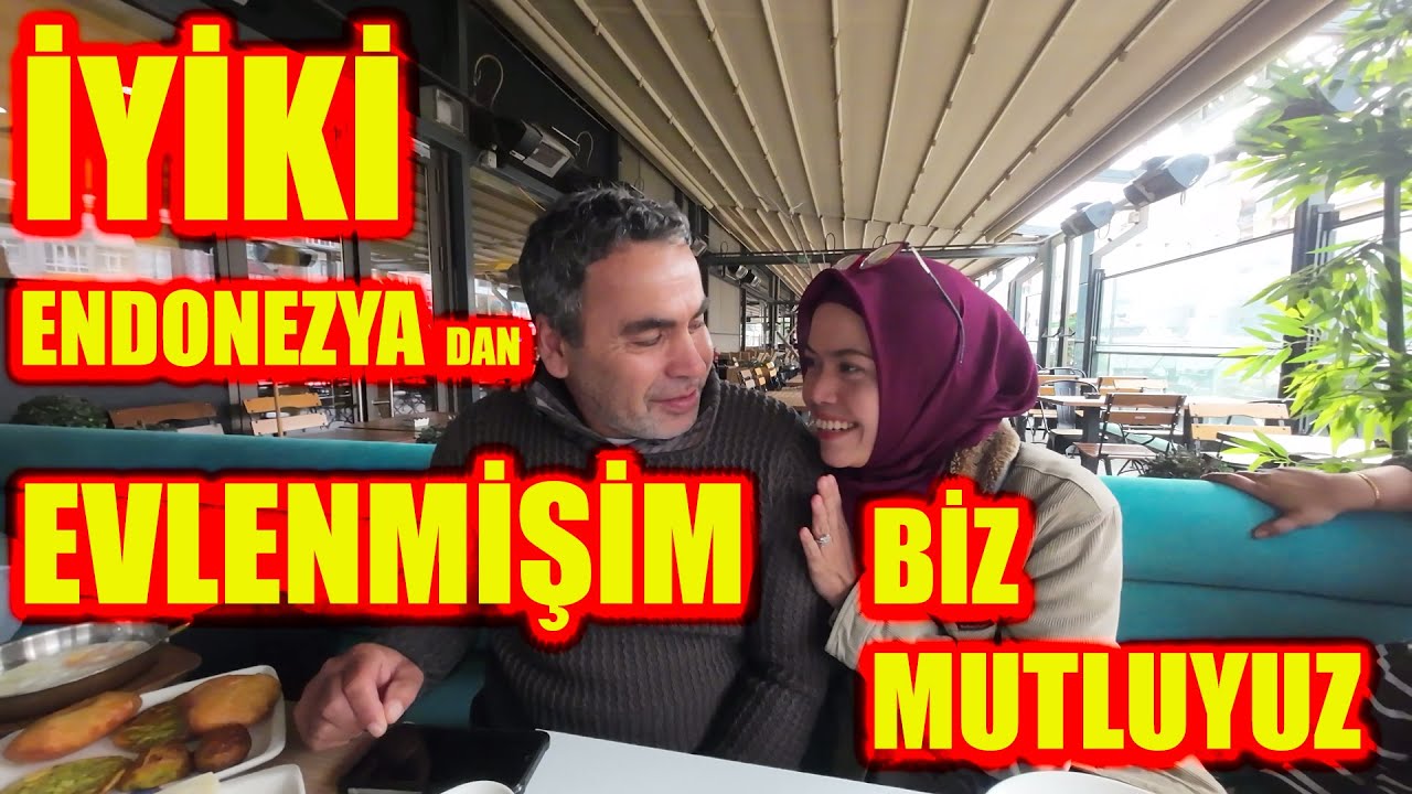 İYİKİ ENDONEZYA DAN EVLENMİŞİM-BİZ MUTLUYUZ-ENDONEZYALI İLE EVLİLİK SANILDIĞINDAN DAHA KOLAY!