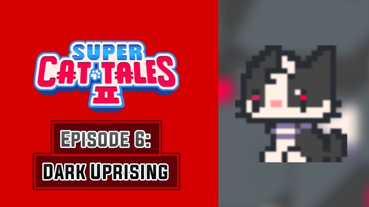 Super Cat Tales 2 Episode 6: Dark Uprising