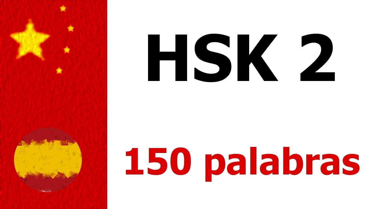 Chino: Vocabulario HSK 2 - aprender las 150 palabras del Nivel A2
