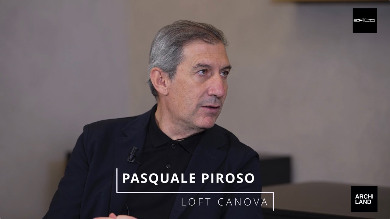 Intervista all'architetto Pasquale Piroso di Loft Canova