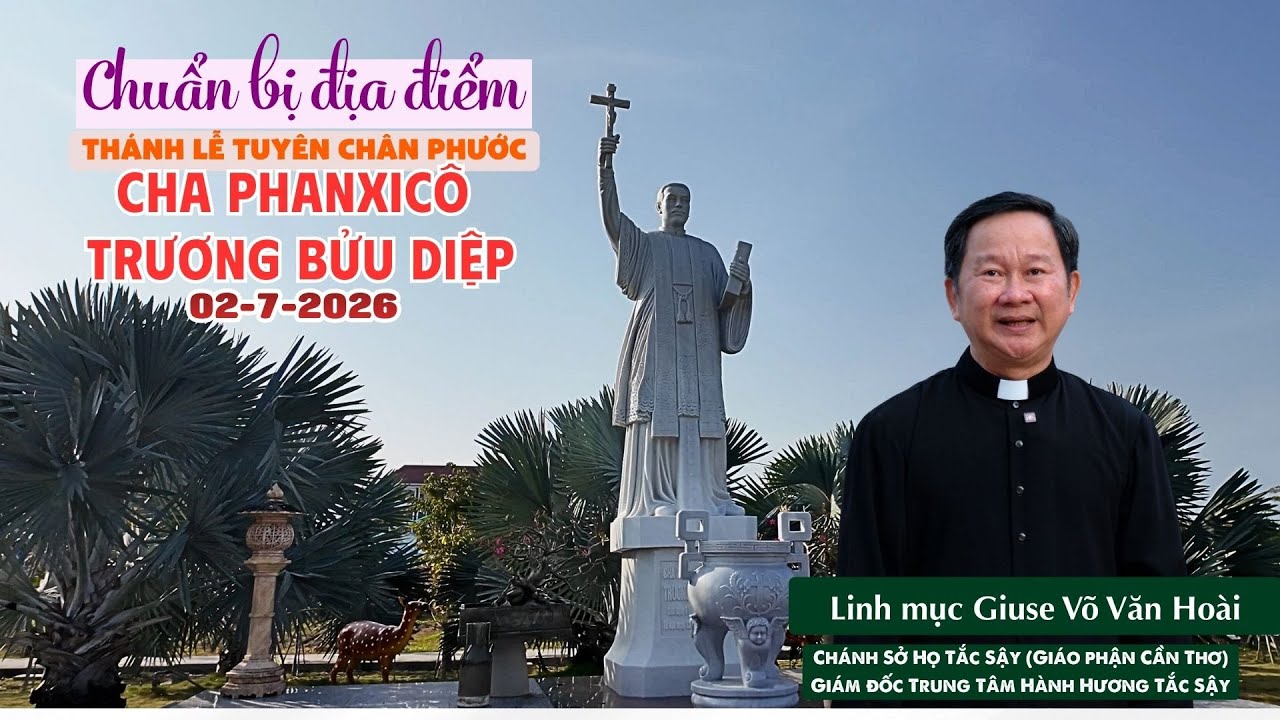 Địa điểm Thánh lễ Tuyên Chân Phước Cha Phanxicô Trương Bửu Diệp | Ngày 2-7-2026