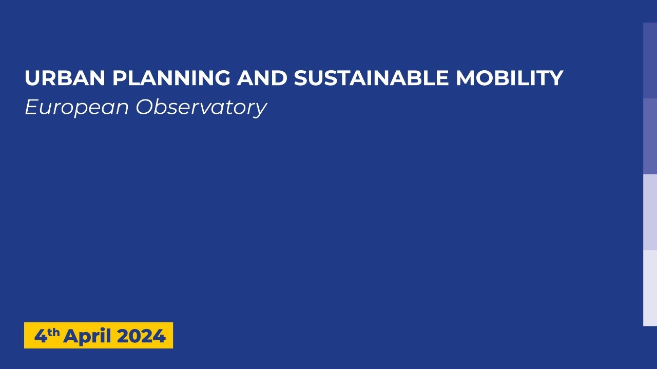 European Observatory : Urban planning and sustainable mobility