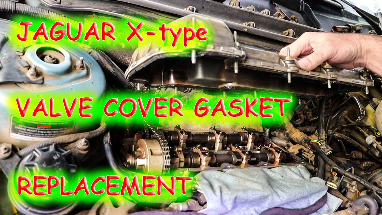 Valve cover gasket replacement - Jaguar X-type