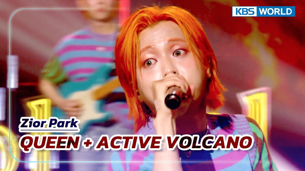 QUEEN + ACTIVE VOLCANO - Zior Park (The Seasons) | KBS WORLD TV 230623