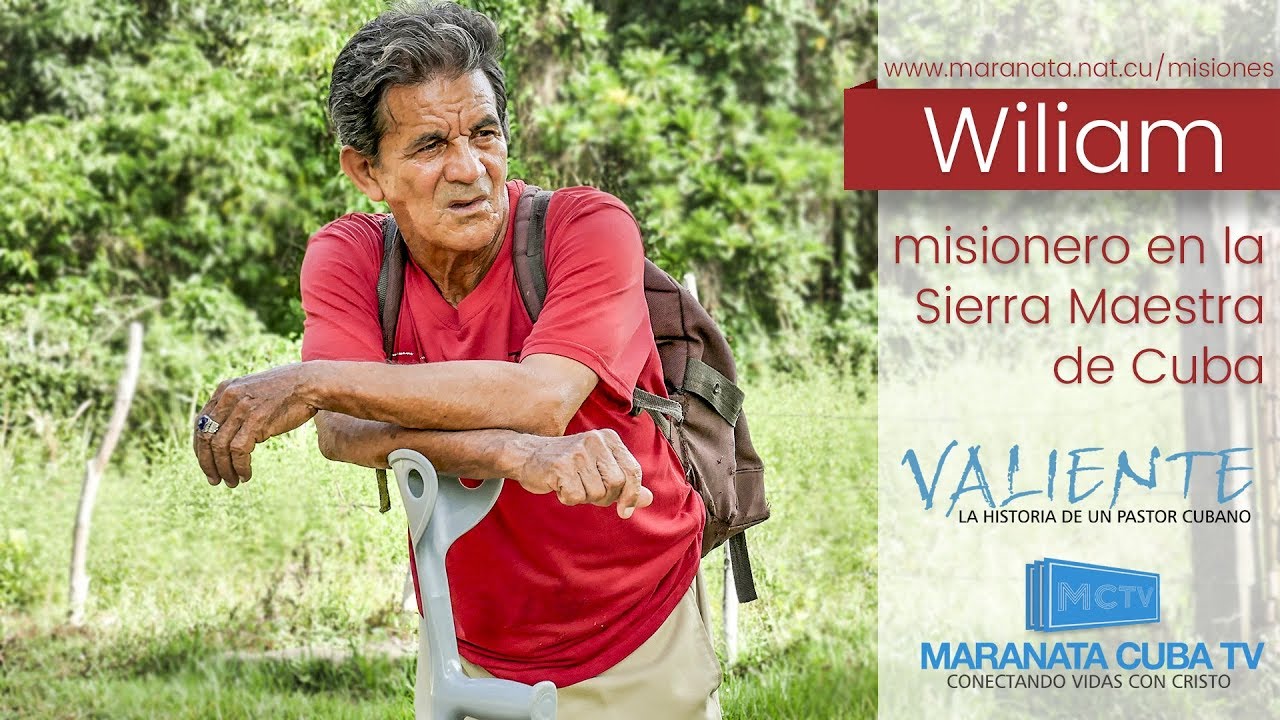 Wiliam, un misionero en la Sierra Maestra de Cuba Valiente03 MCTV FHD 1080p