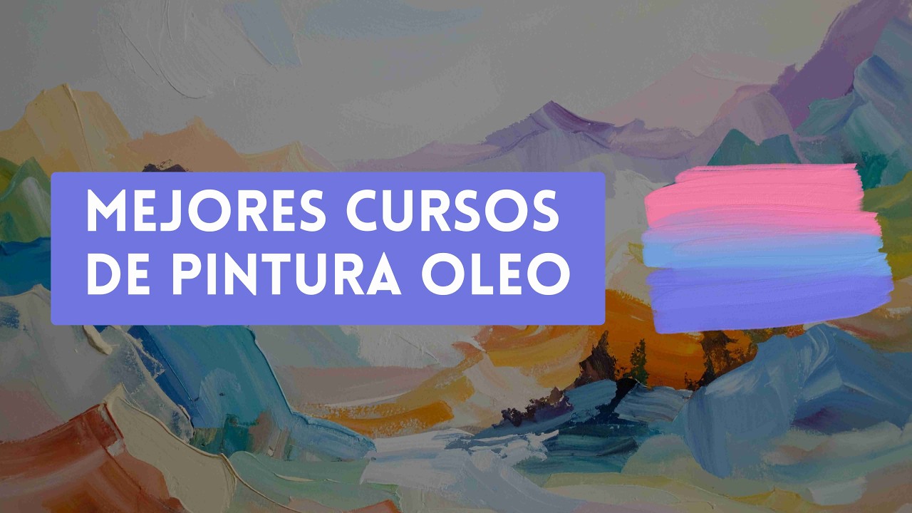 ⭐ MEJORES CURSOS DE PINTURA OLEO ⭐ ¡CON CERTIFICADOS!