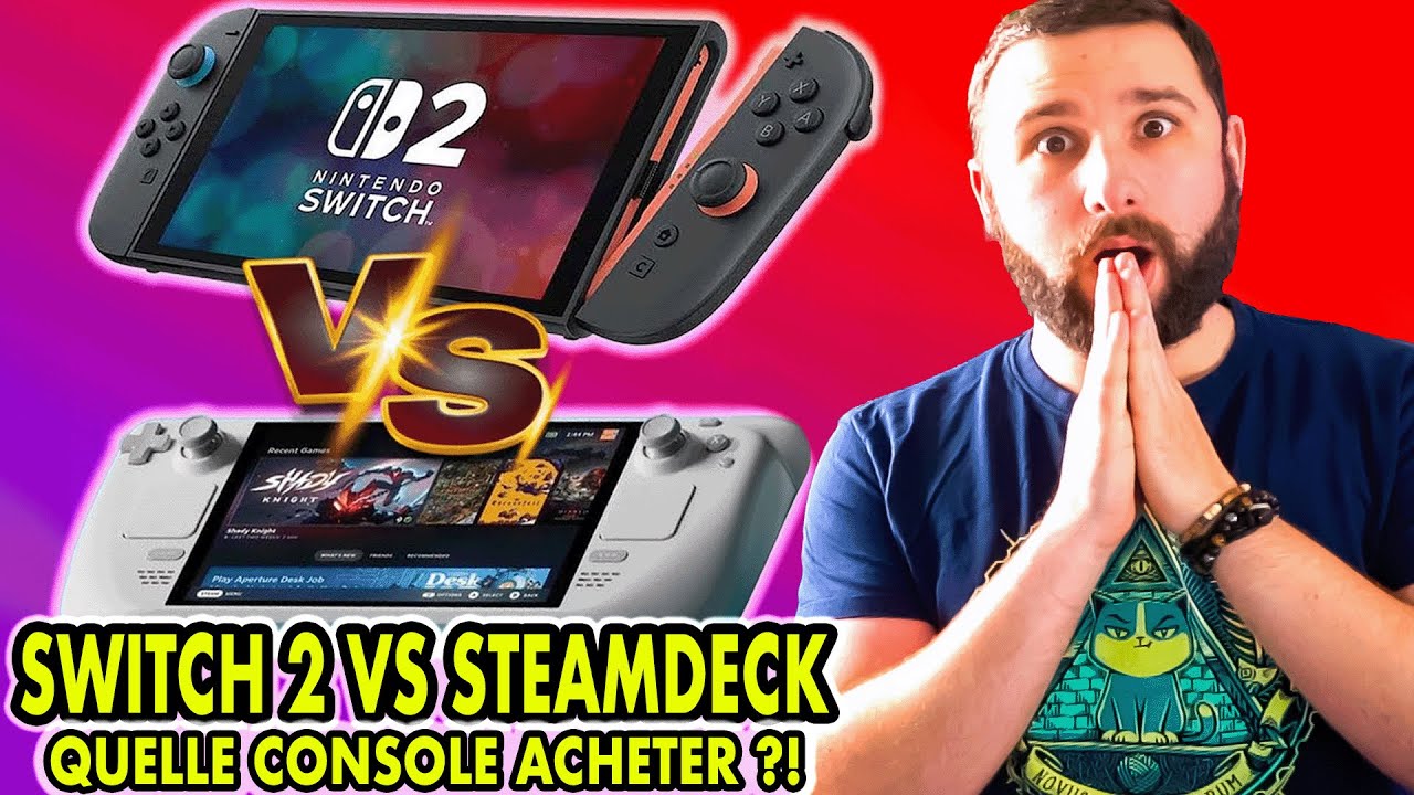 NINTENDO SWITCH 2 vs STEAMDECK : quelle console acheter en 2025 ?! 😱