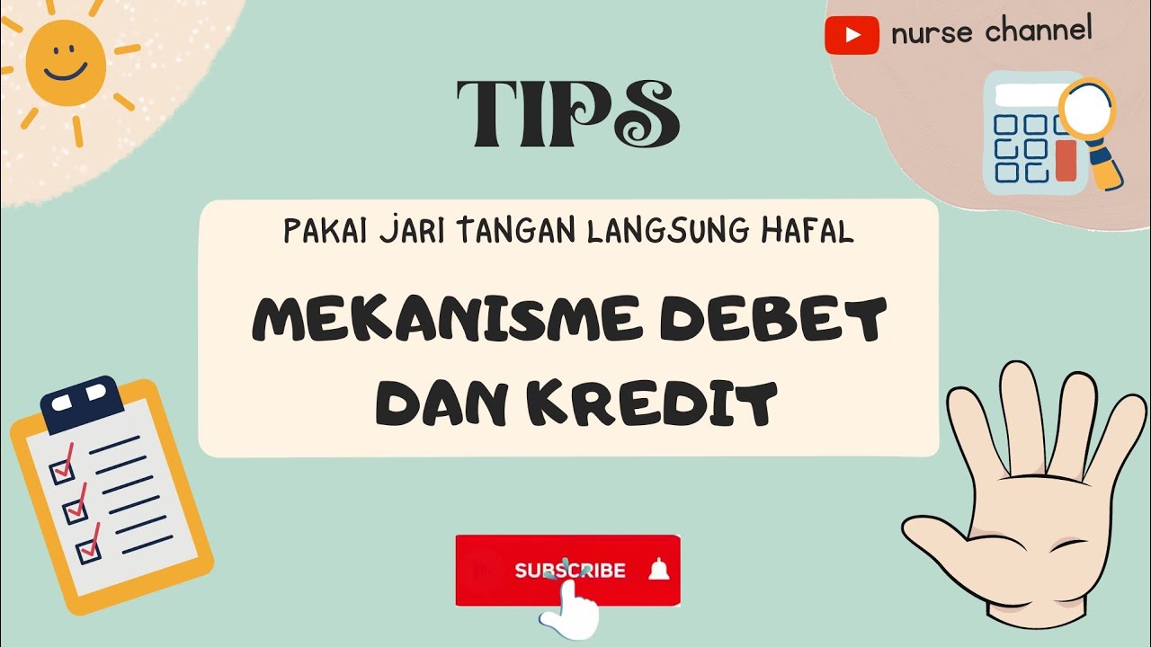 #Mudah Menghafal Mekanisme Debet dan Kredit #Akuntansi kelas XII SMA - #nursechannel