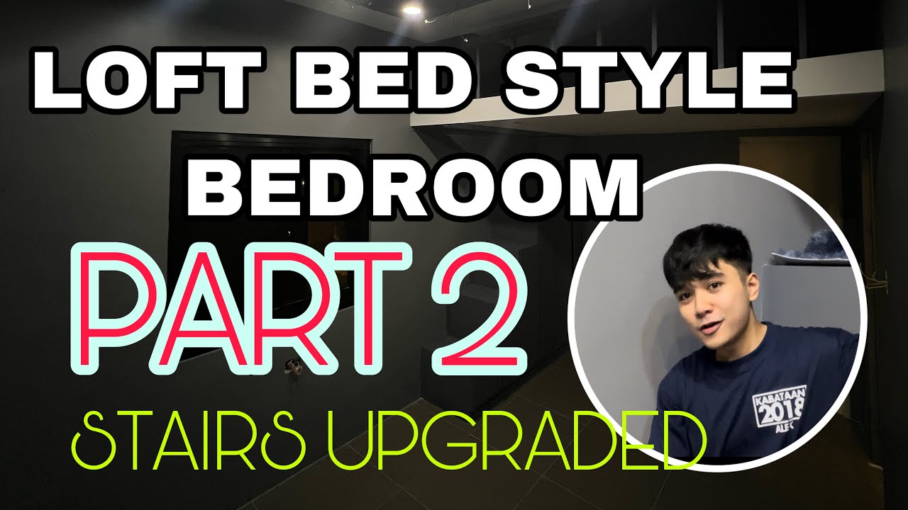 LOFT BED/ ATTIC STYLE BEDROOM ( PART 2/ LEVEL UP STAIRS)