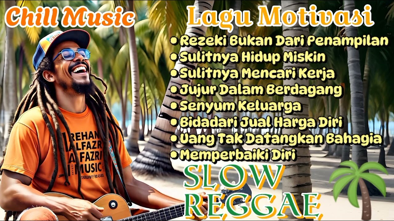 Kumpulan Musik Reggae 🌴 Chill Music || Teman Saat Ngopi || Rezeki Bukan Dari Penampilan !! 🌴🔥🌻🎶