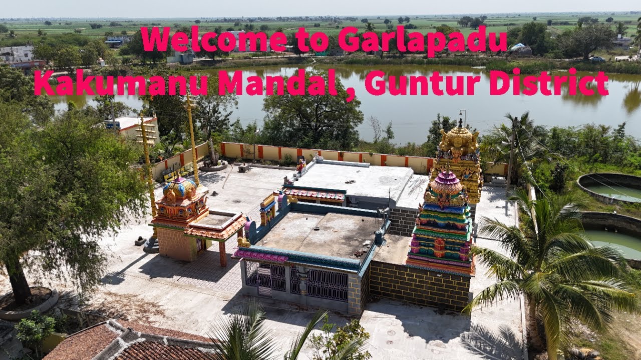 Garlapadu , Kakumanu Mandalam, Guntur District, AP