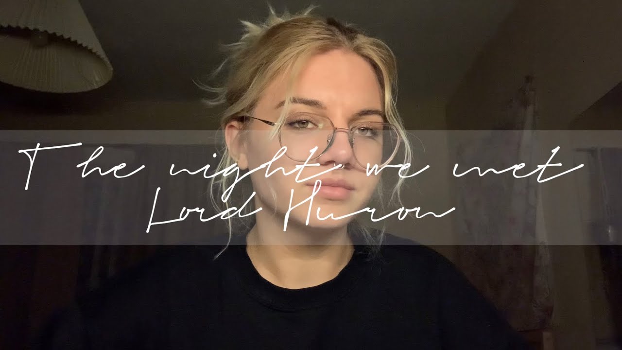 *The night we met* Lord Huron (cover)