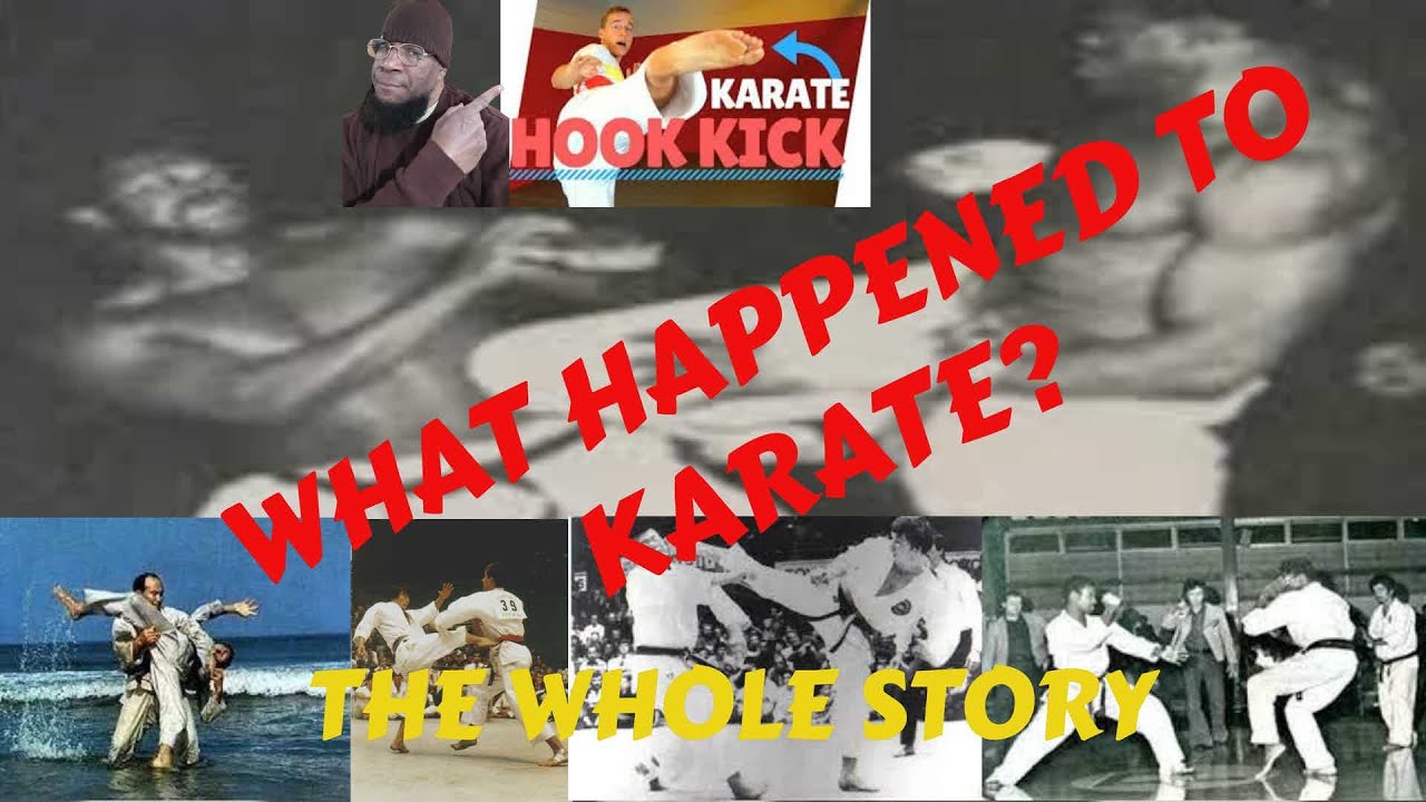 WHAT HAPPENED TO KARATE? HOW DID IT BECOME THE JOKE OF MARTIAL ARTS? THE TRUE STORY!