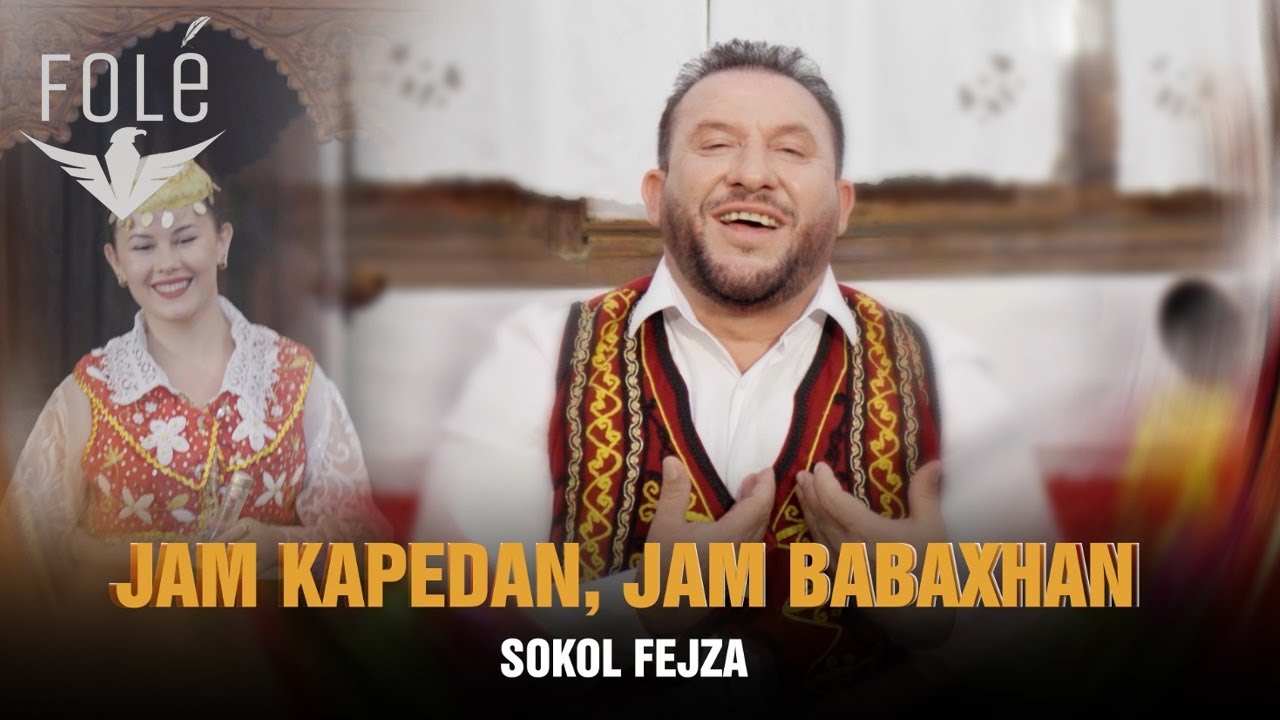 Sokol Fejza - Jam kapedan, jam babaxhan