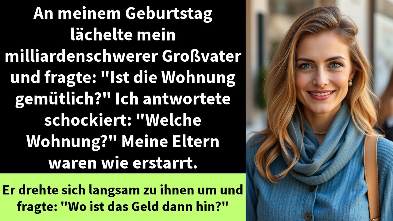 An meinem Geburtstag lächelte mein milliardenschwerer Großvater und fragte: