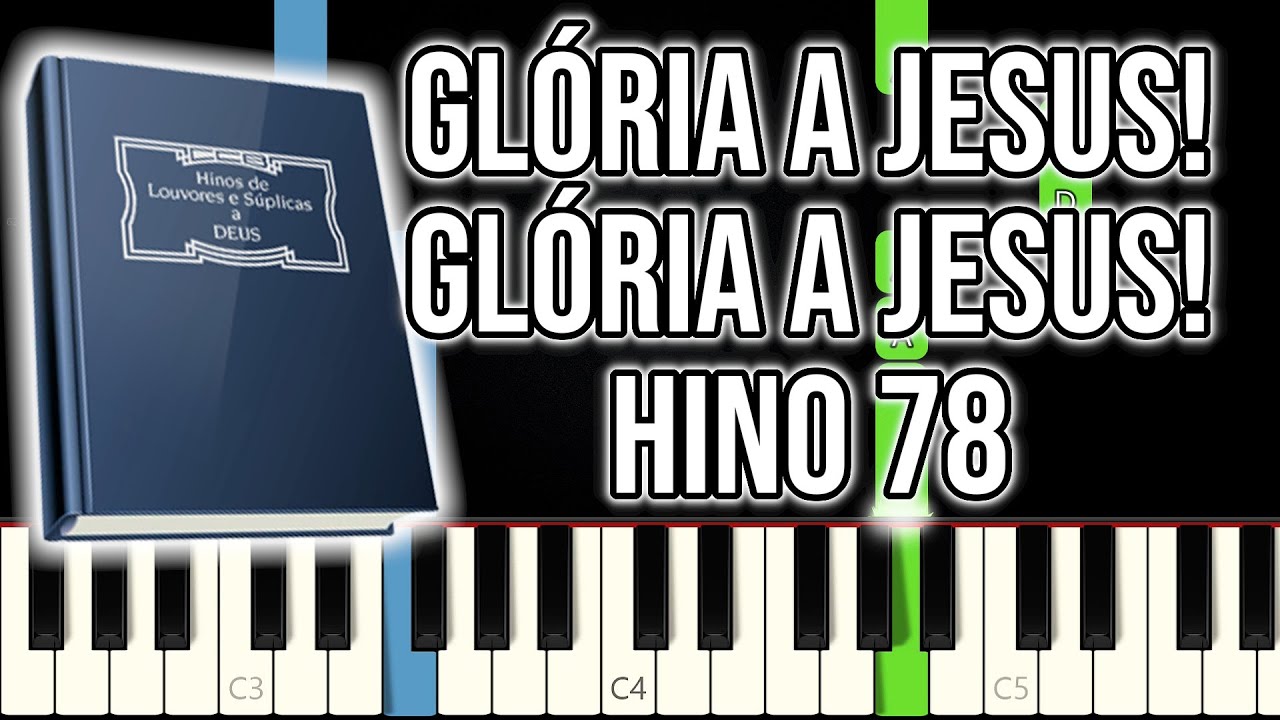 Hino CCB 78 - Gl&oacute;ria a Jesus! Gl&oacute;ria a Jesus! | VERS&Atilde;O F&Aacute;CIL | Piano e Teclado Tutorial