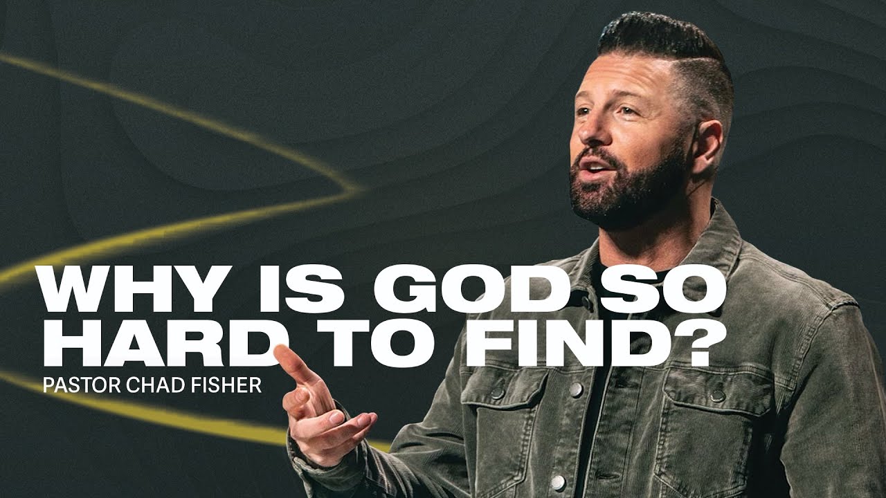 Why is God so Hard to Find? | Chad Fisher | Rock City Church
