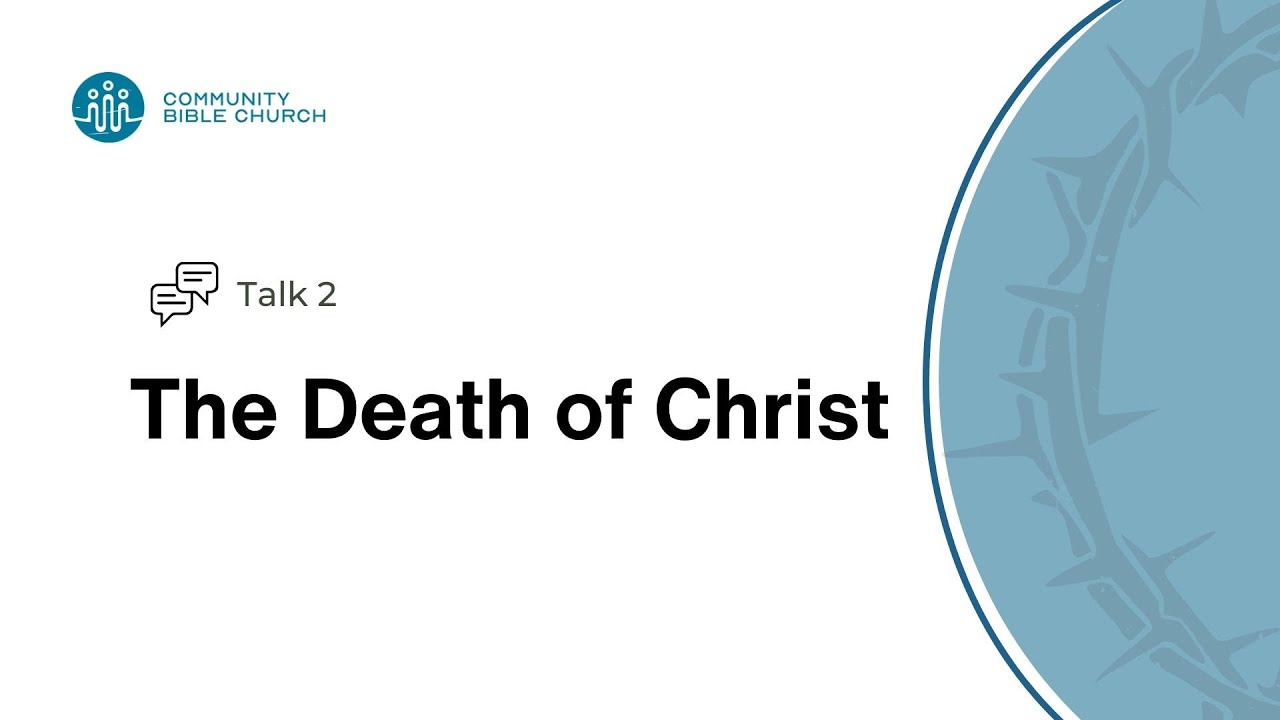 Talk 2 | The Death of Christ
