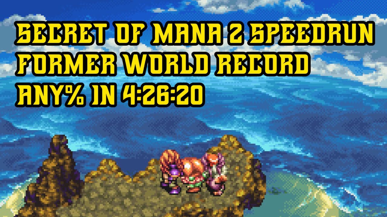 Secret of Mana 2 Any% - 4:26:20 (Seiken Densetsu 3)
