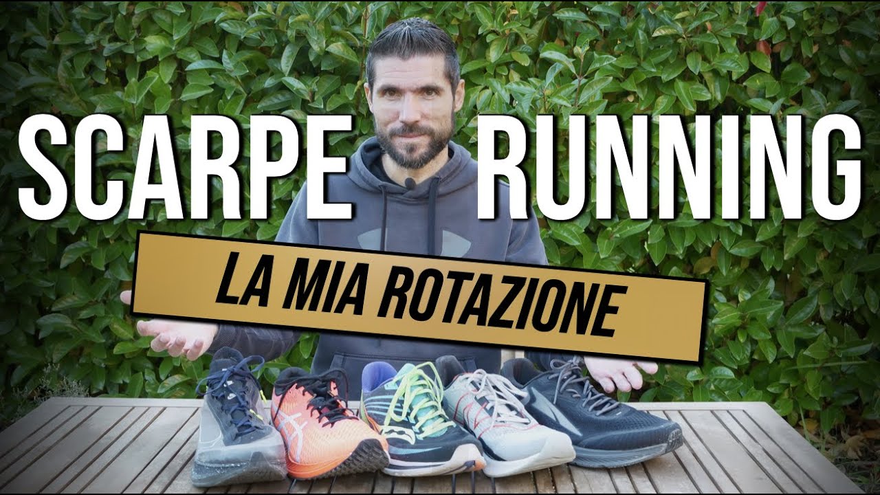 Scarpe Running - La mia rotazione per la corsa
