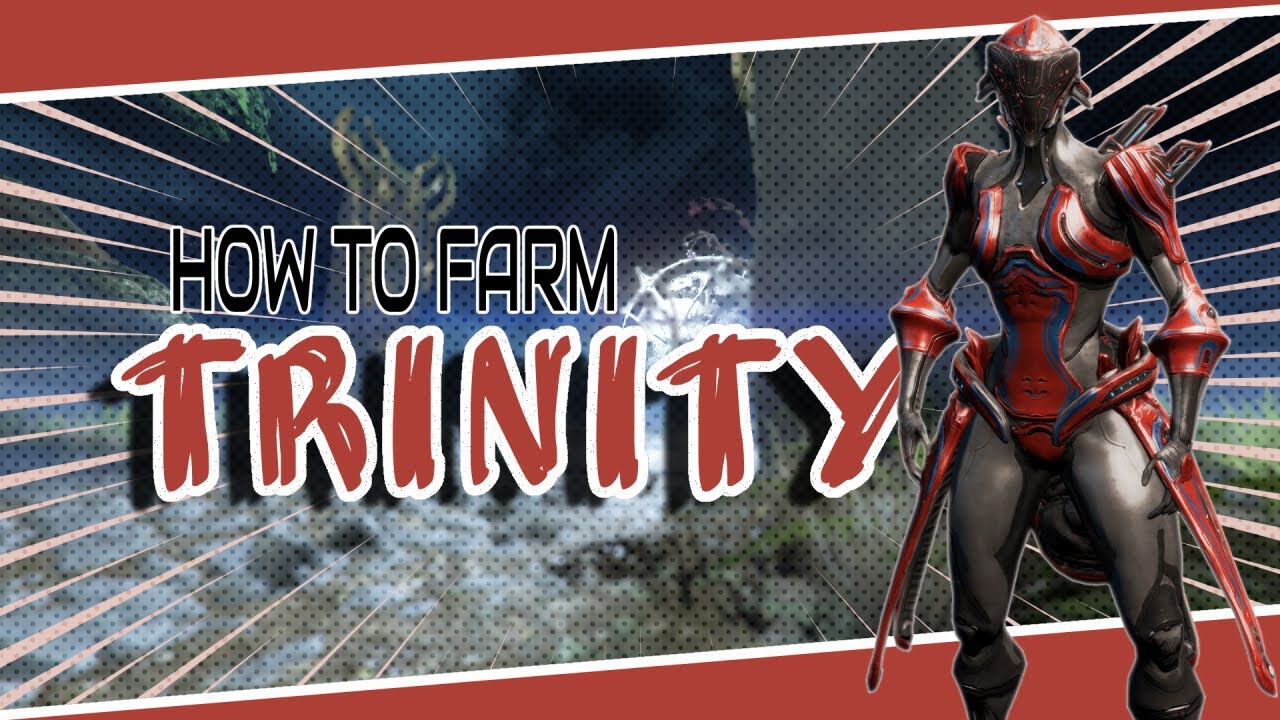 HOW TO FARM TRINITY | Warframe