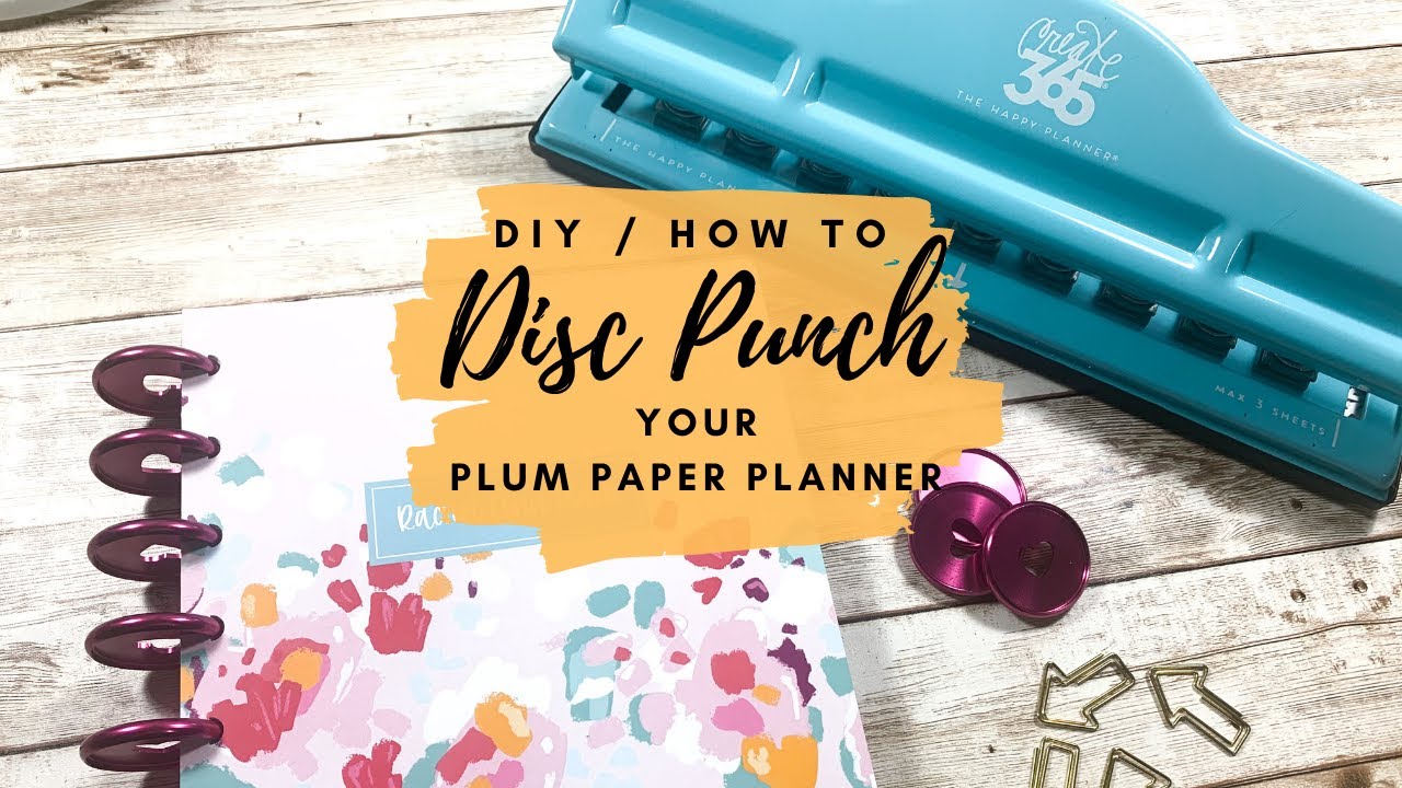 How To Disc Punch Your Plum Paper Planner | Feat. The Happy Planner