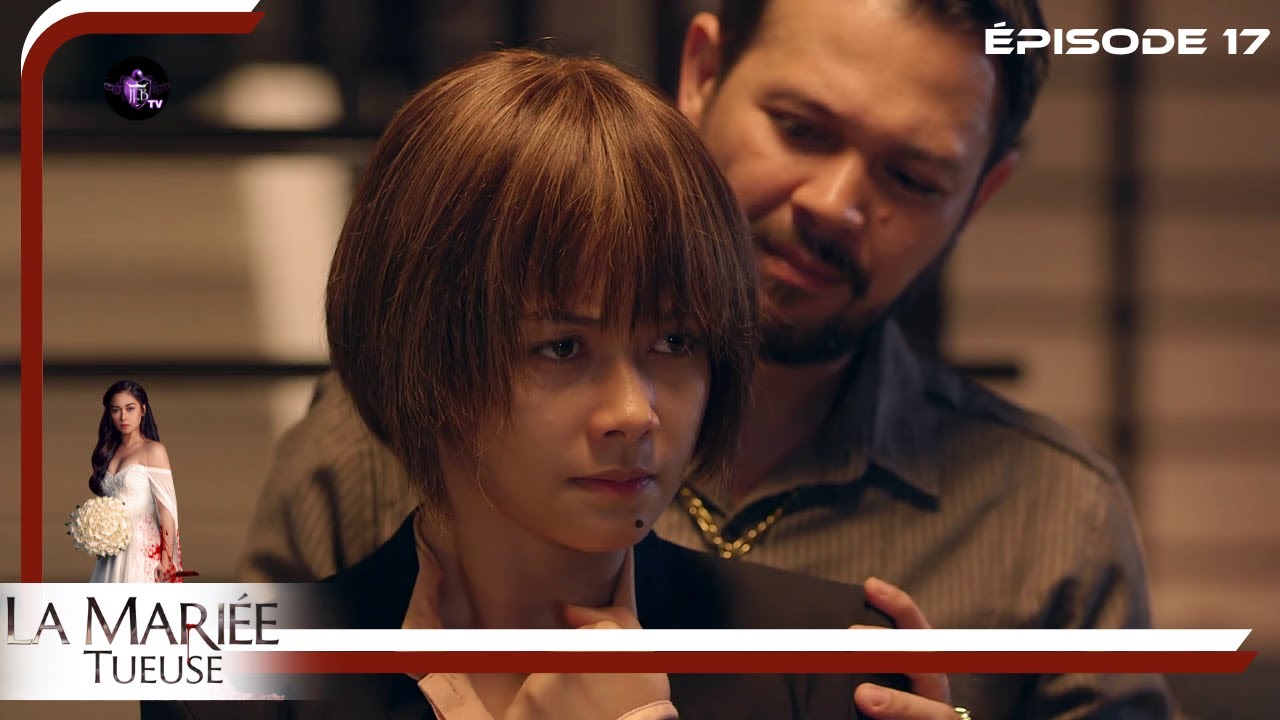LA MARIEE TUEUSE Episode 17 en Français | HD
