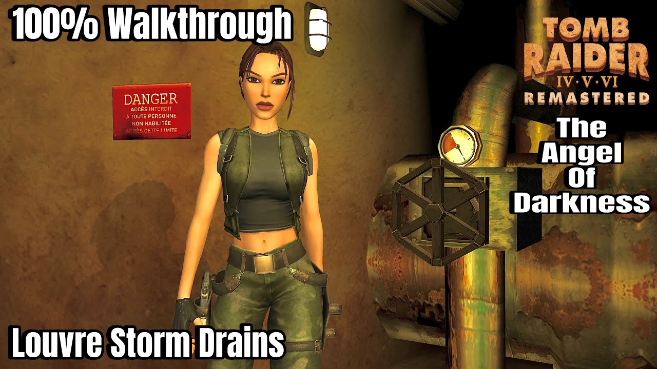 Tomb Raider The Angel of Darkness Remastered: Louvre Storm Drains - 100% Walkthrough