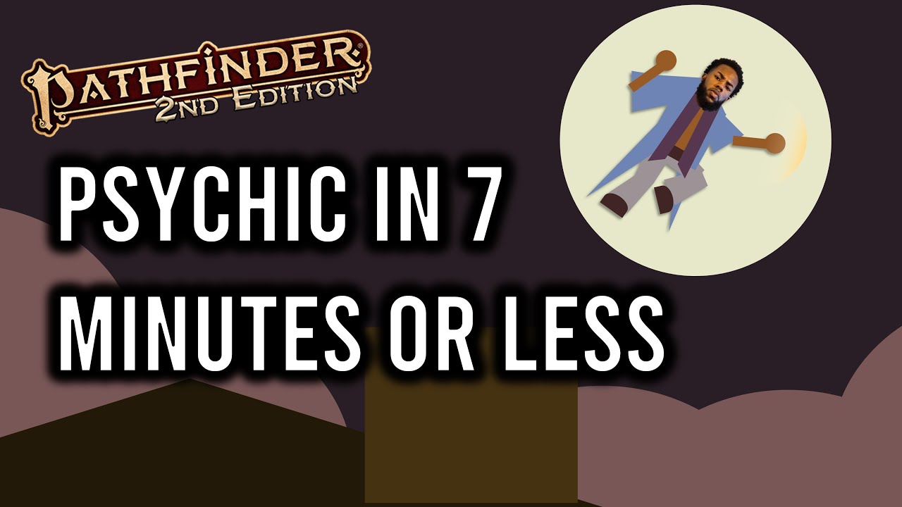 Pathfinder 2e Psychic за 7 минут или меньше