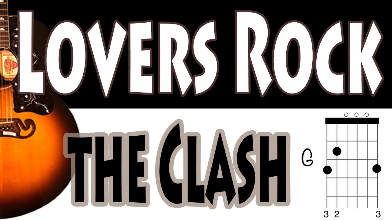 Lovers Rock the Clash Guitar Chords