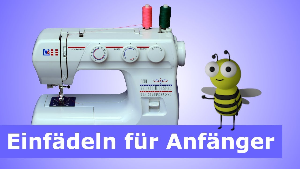 Nähmaschine - Erklärung und einfädeln für Anfänger (Oberfaden, Unterfaden, Spule aufspulen)