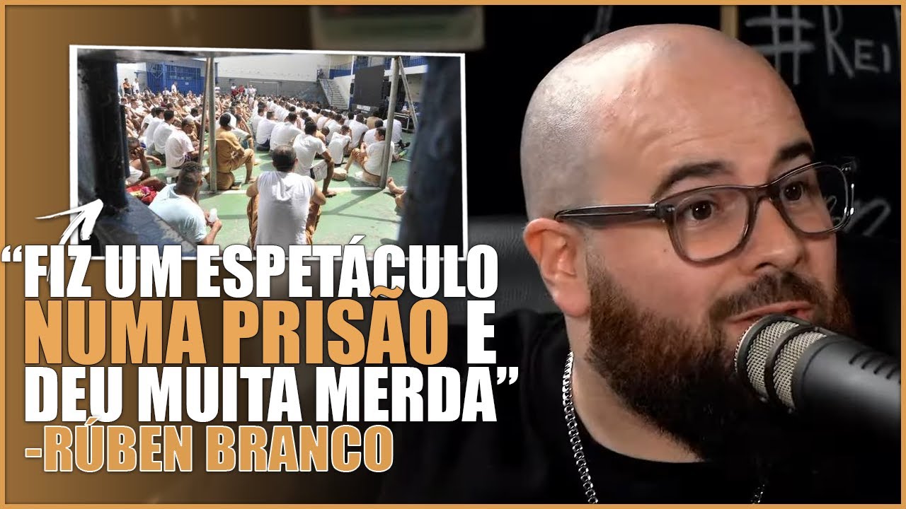 R&Uacute;BEN BRANCO CONTA COMO FOI SEU ESPET&Aacute;CULO NA PRIS&Atilde;O | CORTES PODROAST #33 - R&Uacute;BEN BRANCO
