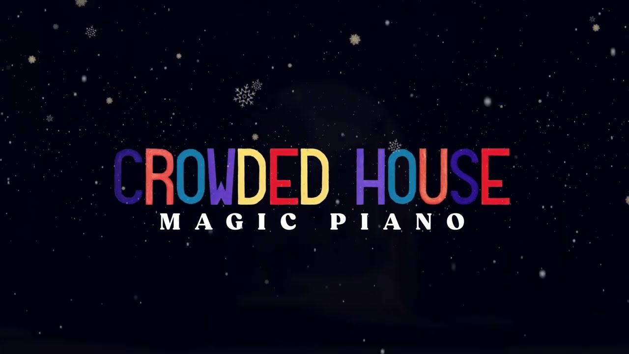 CROWDED HOUSE - MAGIC PIANO (OFFICIAL LYRIC VIDEO)