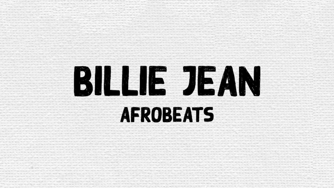 Billie Jean (Afrobeats)