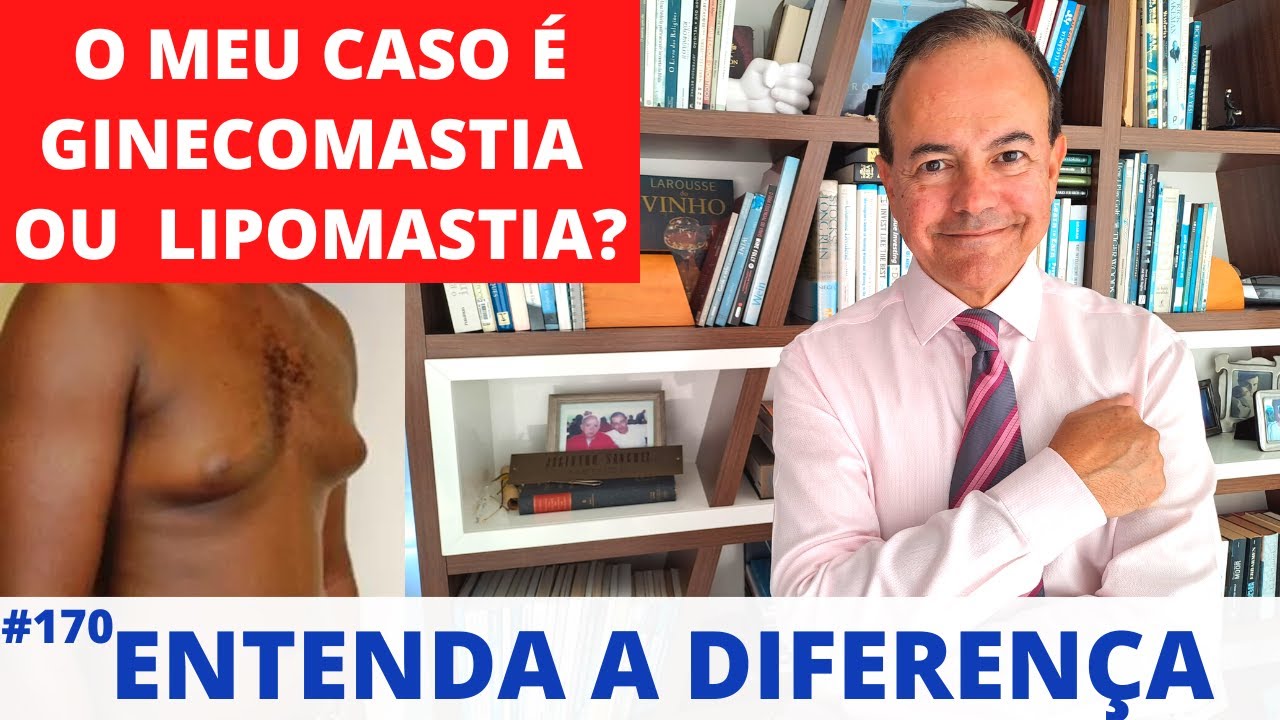 Qual a diferença entre GINECOMASTIA e LIPOMASTIA?