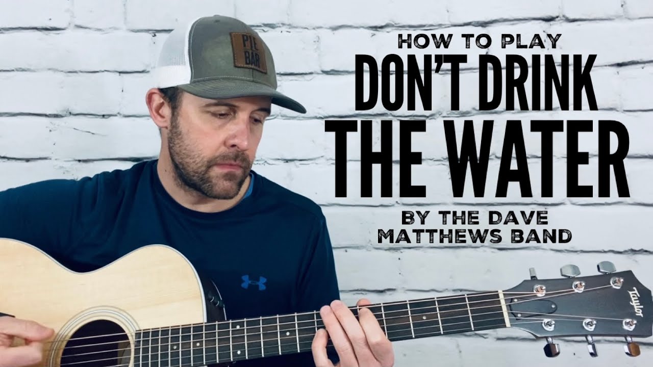 Don’t Drink The Water-Guitar Tutorial-Dave Matthews Band