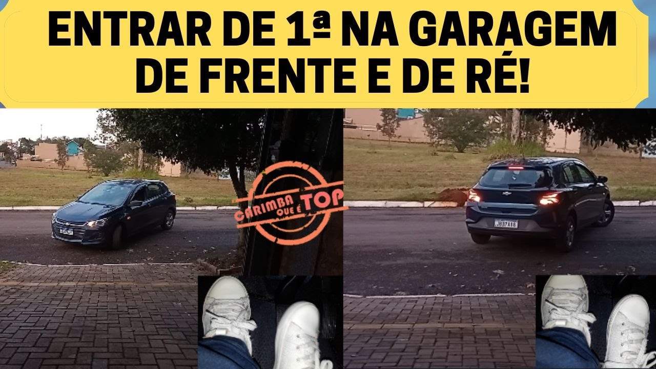Entrar de primeira na garagem de FRENTE e de R&Eacute;